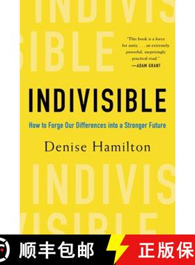 预订 Indivisible: Practical Ways to Build an Indestructible Family, Team, Company, and Country [9781682688380]