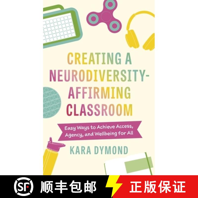 【3-4周达】Creating a Neurodiversity-Affirming Classroom: Easy Ways to Achieve Access, Agency and Wel... [9781839978807]