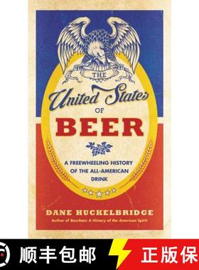 【3-4周达】The United States of Beer: A Freewheeling History of the All-American Drink [9780062389756]