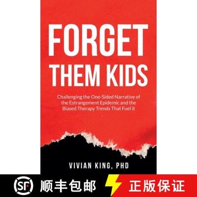【3-4周达】Forget Them Kids: Challenging the One-Sided Narrative of the Estrangement Epidemic and the... [9798231829965]