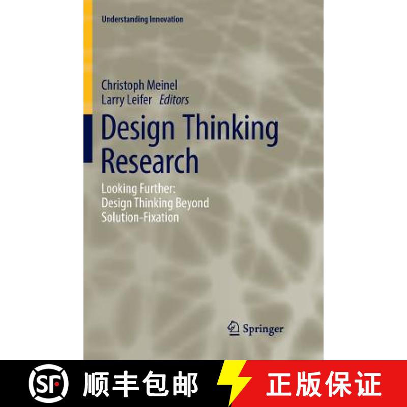 【3-4周达】Design Thinking Research : Looking Further: Design Thinking Beyond Solution-Fixation [9783030072995]