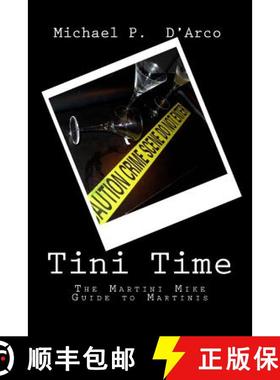 【3-4周达】Tini Time: The Martini Mike Guide to Martinis [9780692399040]