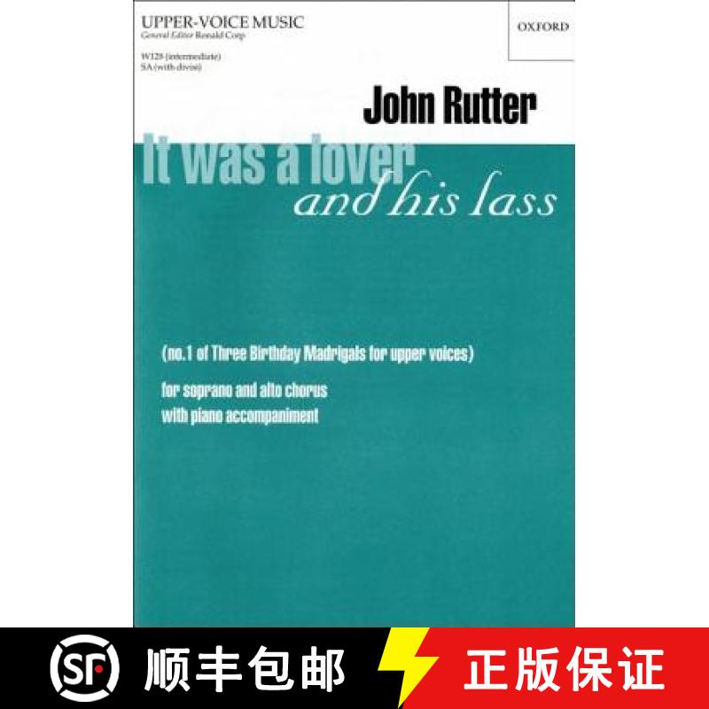 【3-4周达】It was a lover and his lass: No.1 of ^IThree Birthday Madrigals for upper voices^N [9780193426252]