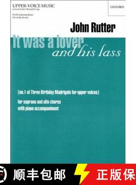 【3-4周达】It was a lover and his lass: No.1 of ^IThree Birthday Madrigals for upper voices^N [9780193426252]