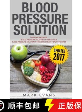 预订 Blood Pressure: Solution - 2 Manuscripts - The Ultimate Guide to Naturally Lowering High Blood P... [9781951429805]