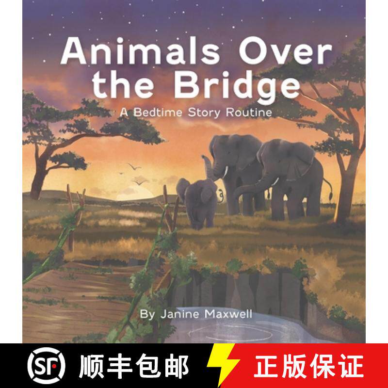 【3-4周达】Animals Over the Bridge : A Bedtime Story Routine [9781777740924]