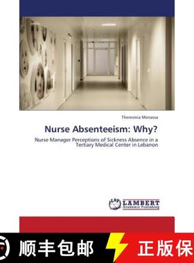 预订 Nurse Absenteeism: Why? [9783659410437]