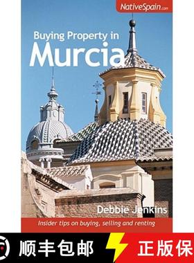 【3-4周达】Buying Property in Murcia: Insider Tips on Buying, Selling and Renting [9781905430291]
