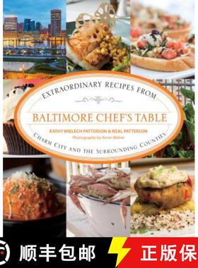 【3-4周达】Baltimore Chef's Table : Extraordinary Recipes From Charm City And The Surrounding Counties [9781493044450]