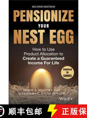 【3-4周达】Pensionize Your Nest Egg, Second Edition: How To Use Product Allocation To Create A Guaran... [9781119025252]