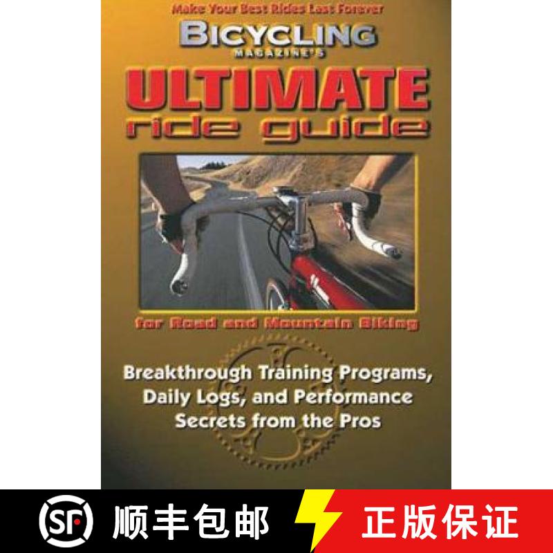 【3-4周达】Bicycling Magazine's Ultimate Ride Guide: Breakthrough Training Programs, Daily Logs, and ... [9781579540562]