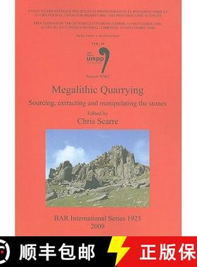 【3-4周达】Megalithic Quarrying: Sourcing extracting and manipulating the stones: Sourcing, extractin... [9781407304052]