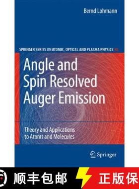 【3-4周达】Angle and Spin Resolved Auger Emission : Theory and Applications to Atoms and Molecules [9783540746294]