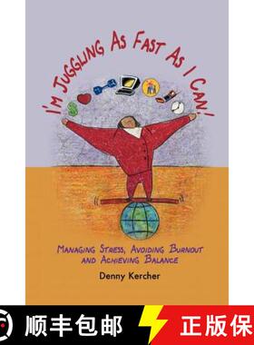 【3-4周达】I'm Juggling as Fast as I Can: Managing Stress, Avoiding Burnout, and Achieving Balance [9780975570906]