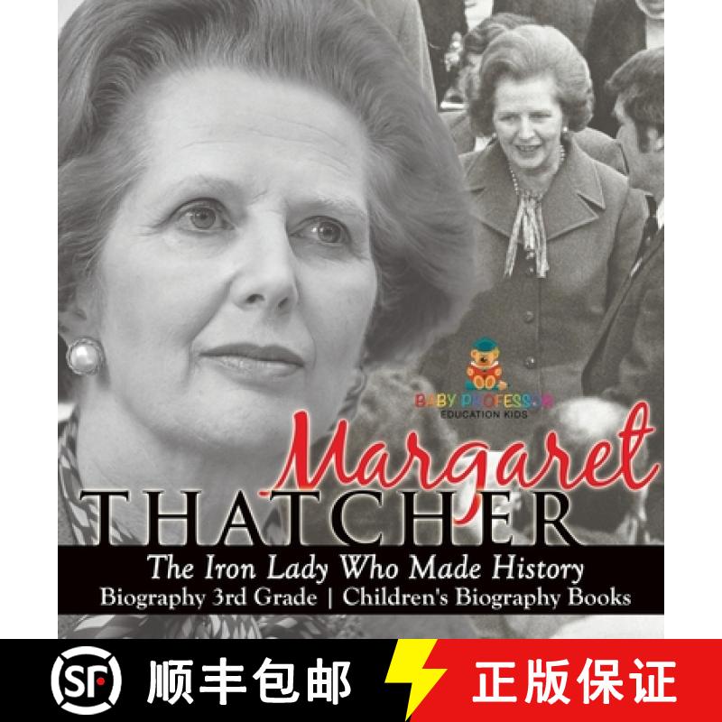 【2-3周达】Margaret Thatcher : The Iron Lady Who Made History - Biography 3rd Grade | Children's Biog... [9798869412188]