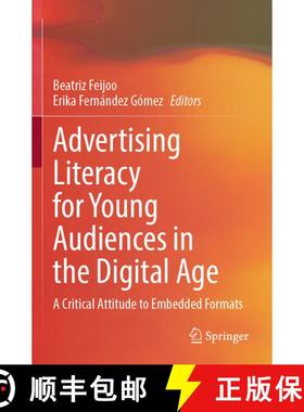 【3-4周达】Advertising Literacy for Young Audiences in the Digital Age: A Critical Attitude to Embedd... [9783031557385]
