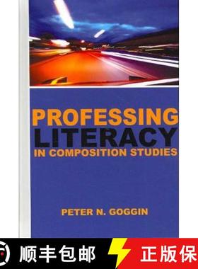 预订 Professing Literacy in Composition Studies [9781572737884]