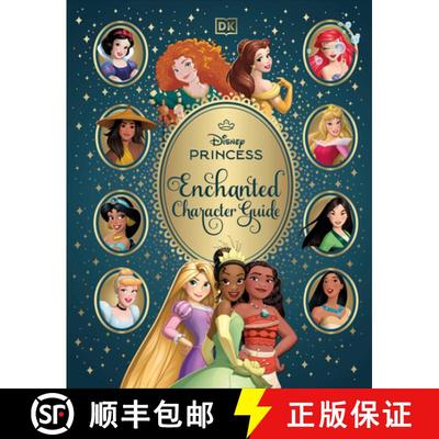 【3-4周达】Disney Princess Enchanted Character Guide New Edition: Relive the Spellbinding Stories of ... [9780593964354]