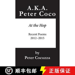 Hop Peter 9781944037185 Poems Recent the Coco A.K.A. 预订