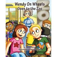 【4周达】Wendy On Wheels Goes To The Zoo [9780983345572]