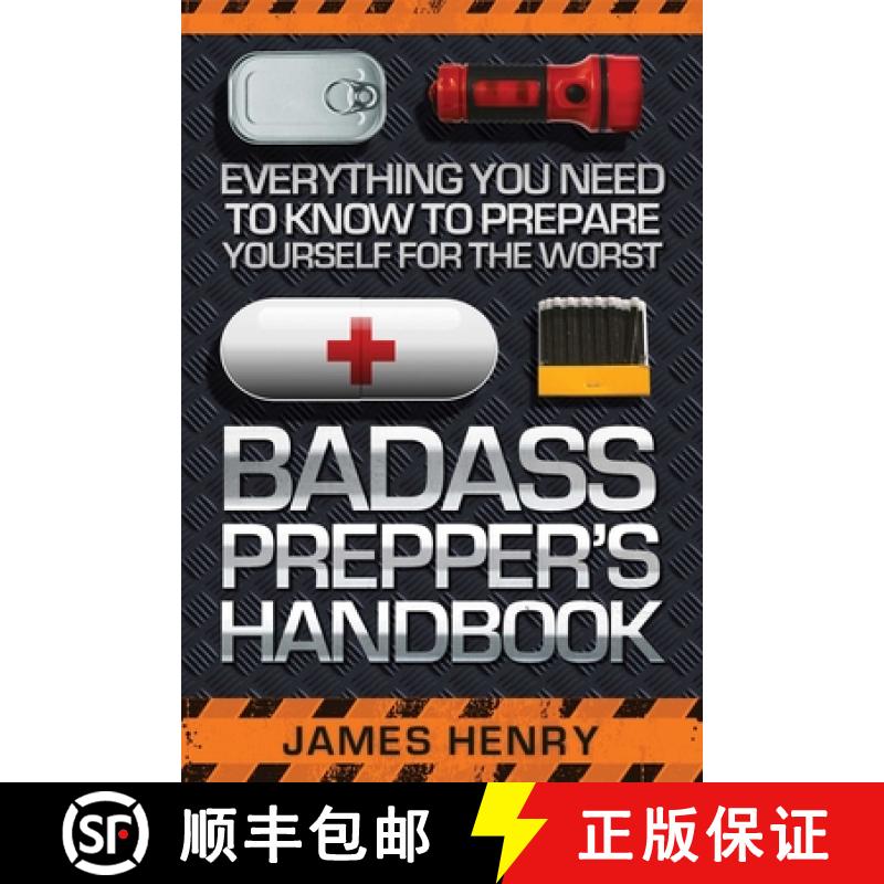 【3-4周达】Badass Prepper's Handbook: Everything You Need to Know to Prepare Yourself for the Worst [9781629147321]