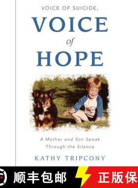 预订 Voice of Suicide, Voice of Hope: A Mother and Son Speak Through the Silence [9780692877296]
