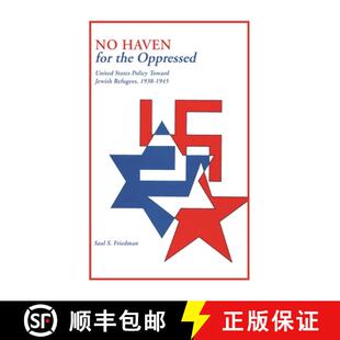 预订 No Haven for the Oppressed – United States Policy Toward Jewish Refugees, 1938–1945 [9780814343739]