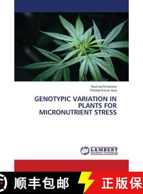 【3-4周达】Genotypic Variation in Plants for Micronutrient Stress [9786207470044]