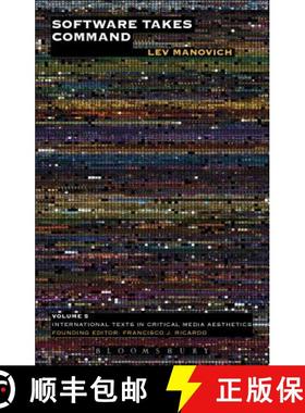 预订 Software Takes Command: Extending the Language of New Media [9781623567453]