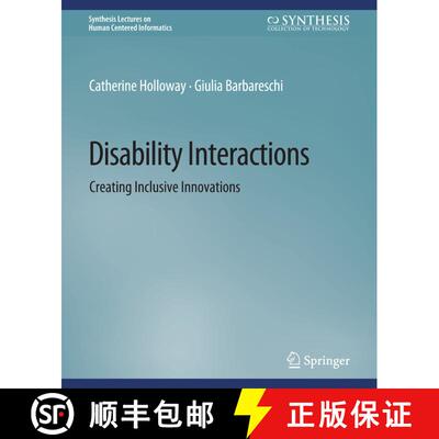 【3-4周达】Disability Interactions : Creating Inclusive Innovations [9783031037498]