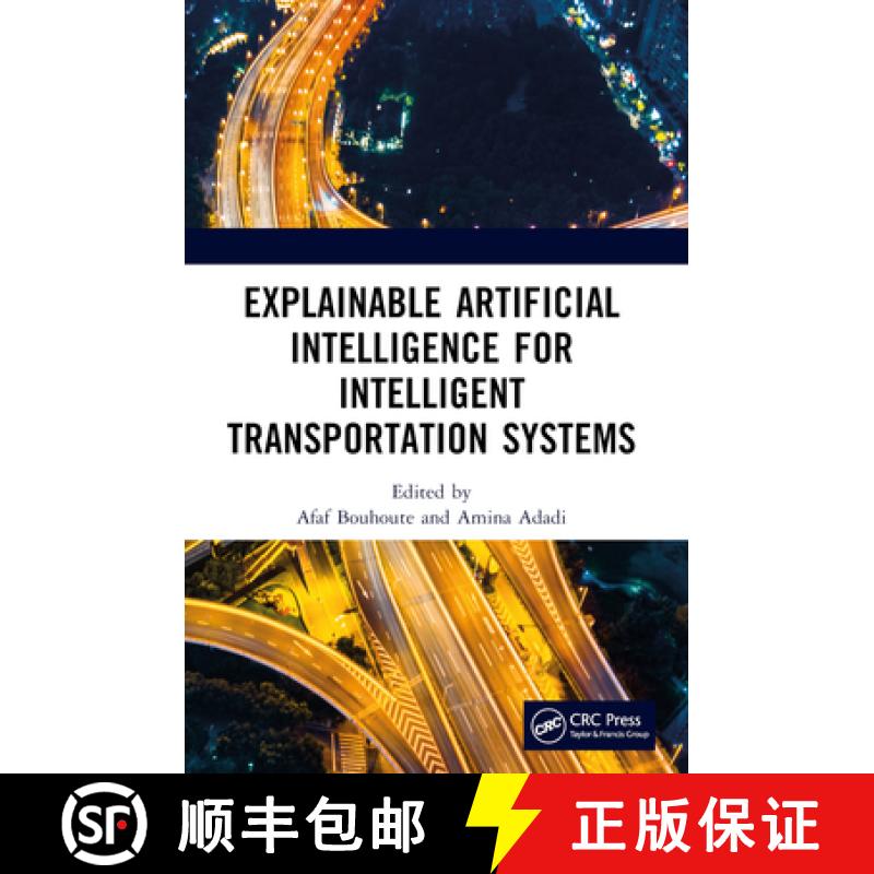 【3-4周达】Explainable Artificial Intelligence for Intelligent Transportation Systems [9781032348537]