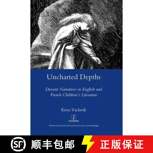 【3-4周达】精装 Uncharted Depths: Descent Narratives in English and French Children's Literature [9781906540395]