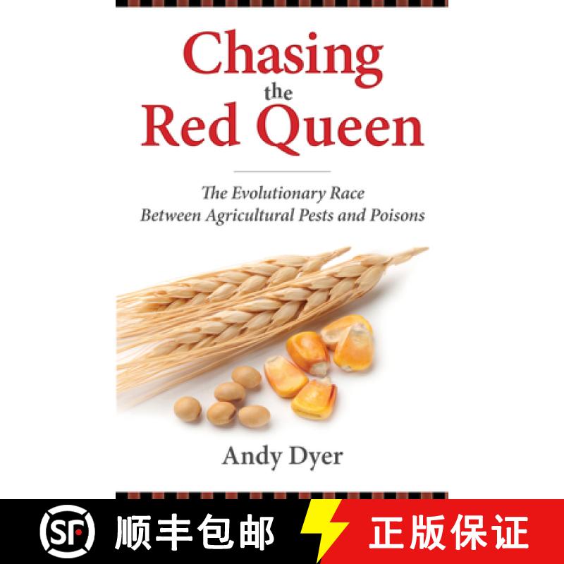 【3-4周达】Chasing the Red Queen : The Evolutionary Race Between Agricultural Pests and Poisons [9781610915199]
