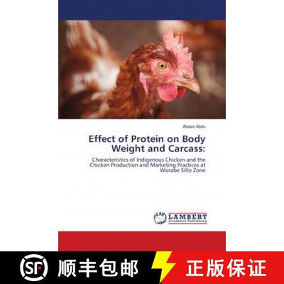 预订 Effect of Protein on Body Weight and Carcass: [9786138269199]