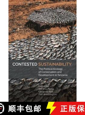 【3-4周达】Contested Sustainability – The Political Ecology of Conservation and Development in Tanzania [9781847013224]