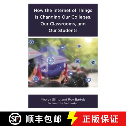 【3-4周达】精装 How the Internet of Things is Changing Our Colleges, Our Classrooms, and Our Students [9781475842975]