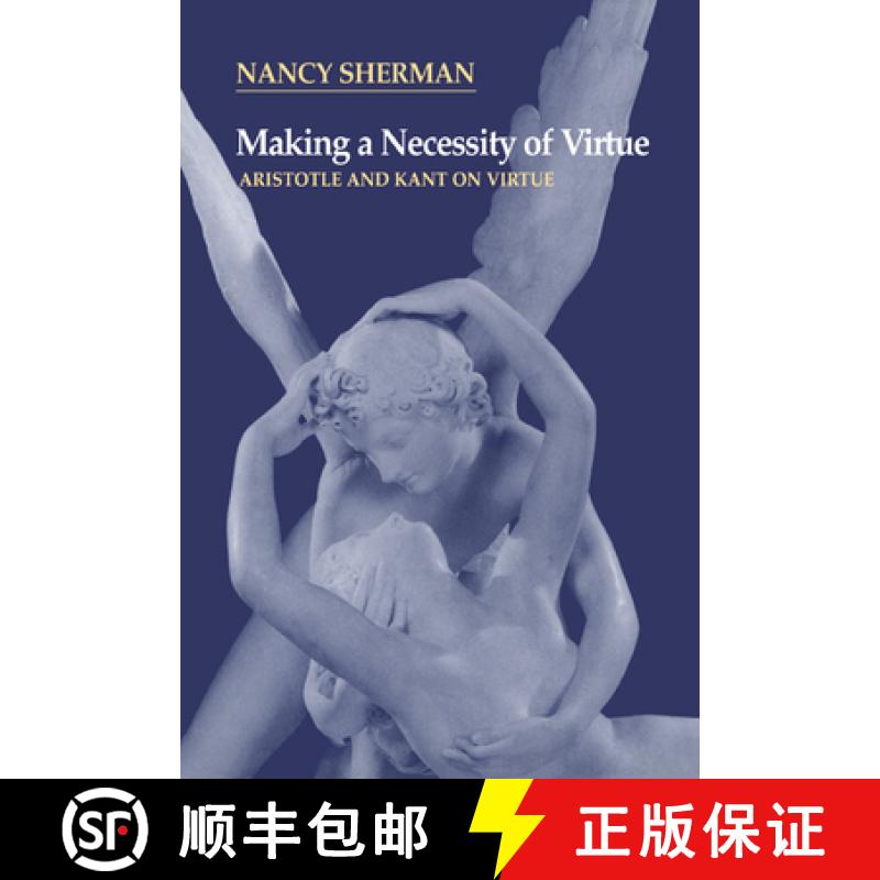 【3-4周达】Making a Necessity of Virtue: Aristotle and Kant on Virtue [9780521564878]