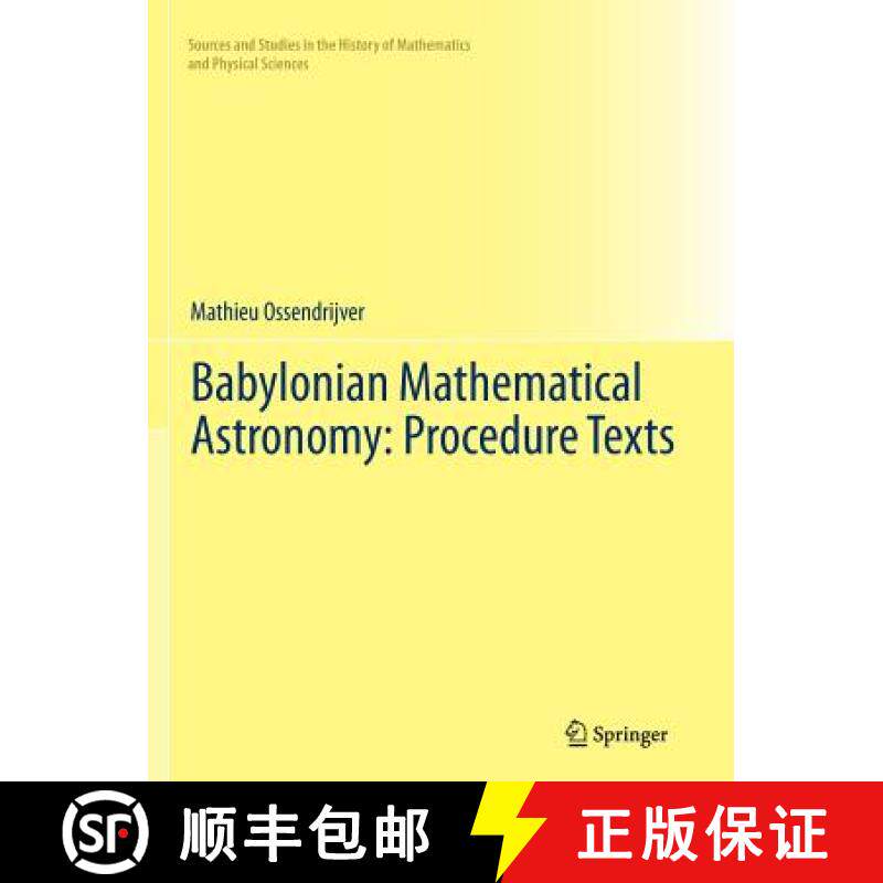 【3-4周达】Babylonian Mathematical Astronomy: Procedure Texts [9781489988508]