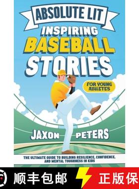 【3-4周达】Absolute Lit: Inspiring Baseball Stories for Young Athletes: The Ultimate Guide to Buildin... [9798224075621]