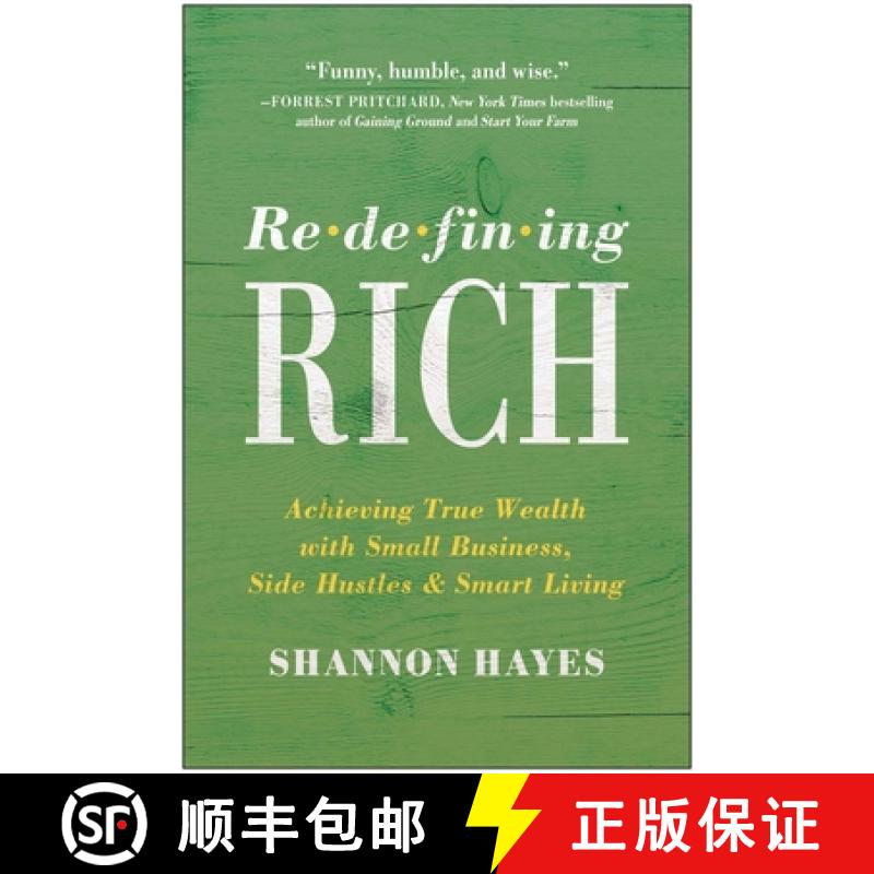 【3-4周达】Redefining Rich: Achieving True Wealth with Small Business, Side Hustles, and Smart Living [9781950665891]