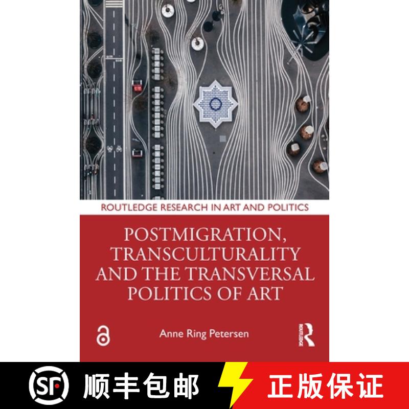 【4周达】Postmigration, Transculturality and the Transversal Politics of Art [9781032535661]