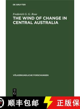 【3-4周达】The Wind of Change in Central Australia: The Aborigines at Angas Downs, 1962 [9783112524718]