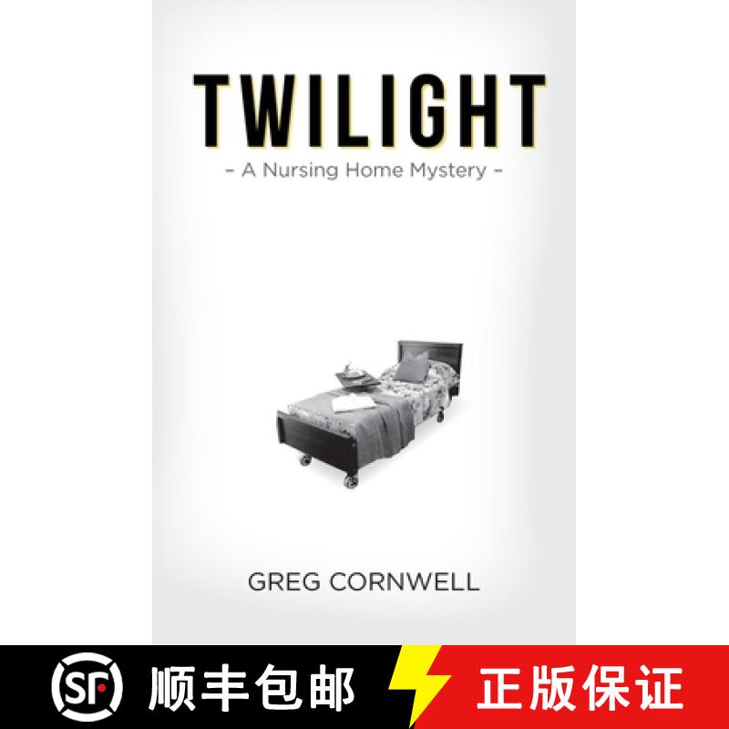 【2-3周达】Twilight: A Nursing Home Mystery [9781925952247]