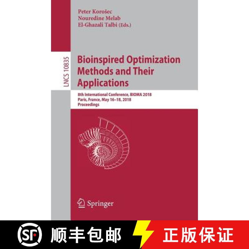 【3-4周达】Bioinspired Optimization Methods and Their Applications : 8th International Conference, BI... [9783319916408]