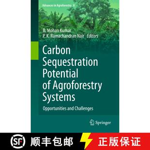 【3-4周达】精装 Carbon Sequestration Potential of Agroforestry Systems: Opportunities and Challenges [9789400716292]