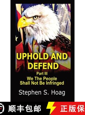 预订 Uphold and Defend: We The People Shall Not Be Infringed [9798988466376]