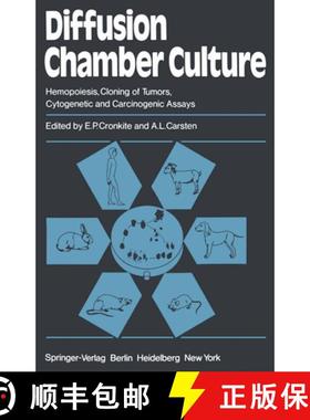【3-4周达】Diffusion Chamber Culture: Hemopoiesis, Cloning of Tumors, Cytogenetic and Carcinogenic As... [9783540100645]