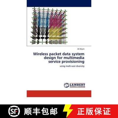 预订 Wireless Packet Data System Design for Multimedia Service Provisioning [9783846597477]