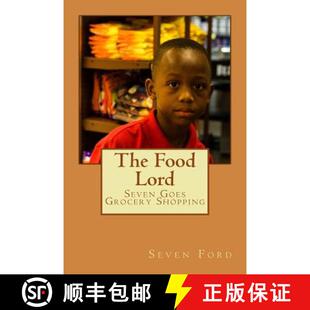 【3-4周达】The Food Lord: Seven Goes Grocery Shopping [9780997160932]