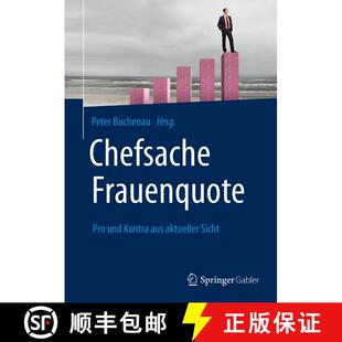 【3-4周达】精装 Chefsache Frauenquote: Pro und Kontra aus aktueller Sicht (1. Aufl. 2016) [9783658121822]